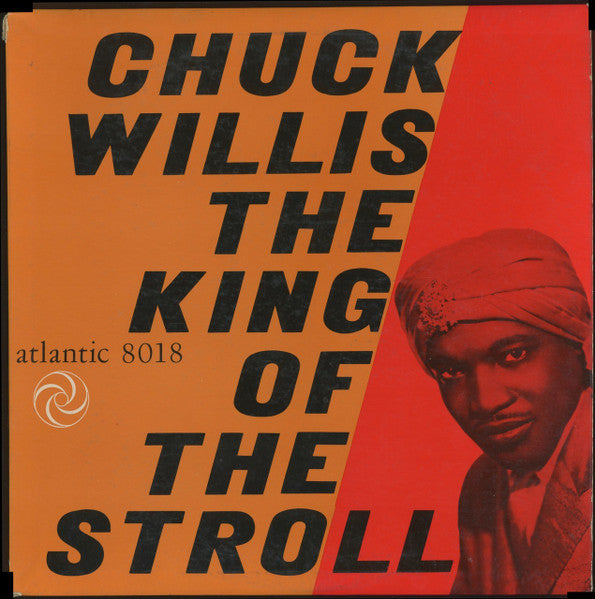 LP-Chuck Willis-The King Of The Stroll