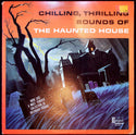 Used Vinyl-No Artist-Chilling, Thrilling Sounds Of The Haunted House-LP