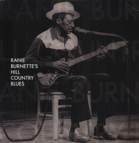 Ranie Burnette - Ranie Burnette's Hill Country Blues LP NEW
