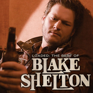 Blake Shelton - Loaded: The Best of Blake Shelton LP NEW