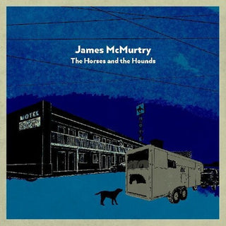 James McMurtry - Horses and The Hounds LP NEW