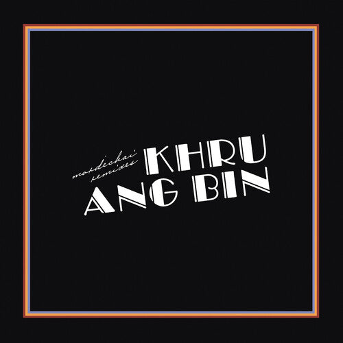 Khruangbin - Mordechai Remixes LP NEW