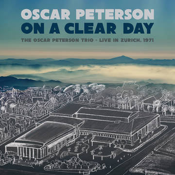 Oscar Peterson - On A Clear Day: The Oscar Peterson Trio - Live In Zurich, 1971 (RSD Exclusive) LP *NEW*