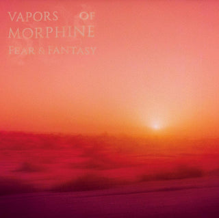 Vapors of Morphine - Fear & Fantasy LP - 180g Audiophile NEW